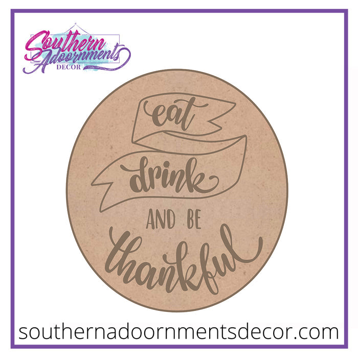 Eat, Drink & Be Thankful Blank