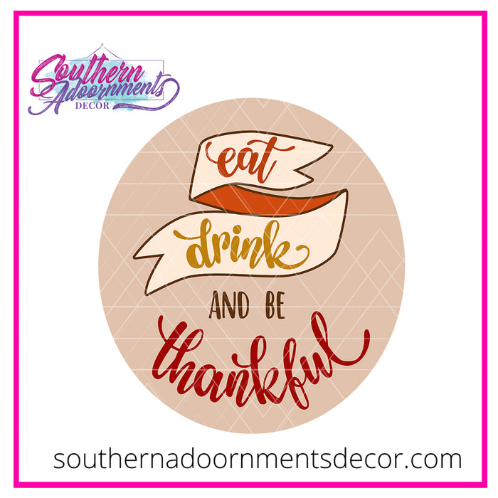 Eat, Drink & Be Thankful Blank