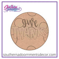 Give Thanks on Round Blank