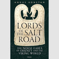Lords of the Salt Road: The Norse Earls of Orkney and the Viking World