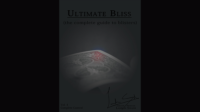 Ultimate Bliss (The Complete Guide To Blisters) by Landon Swank